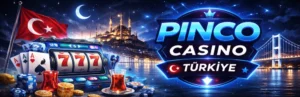 Pinco Casino Türkiye güvenilir online casino bonus slot ve canlı oyunlar